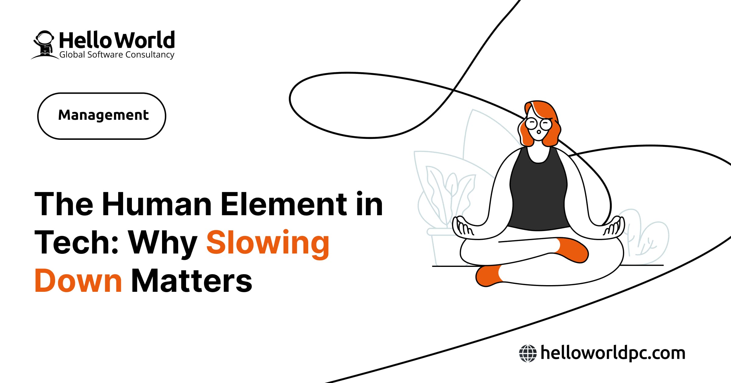 The Human Element in Tech: Why Slowing Down Matters