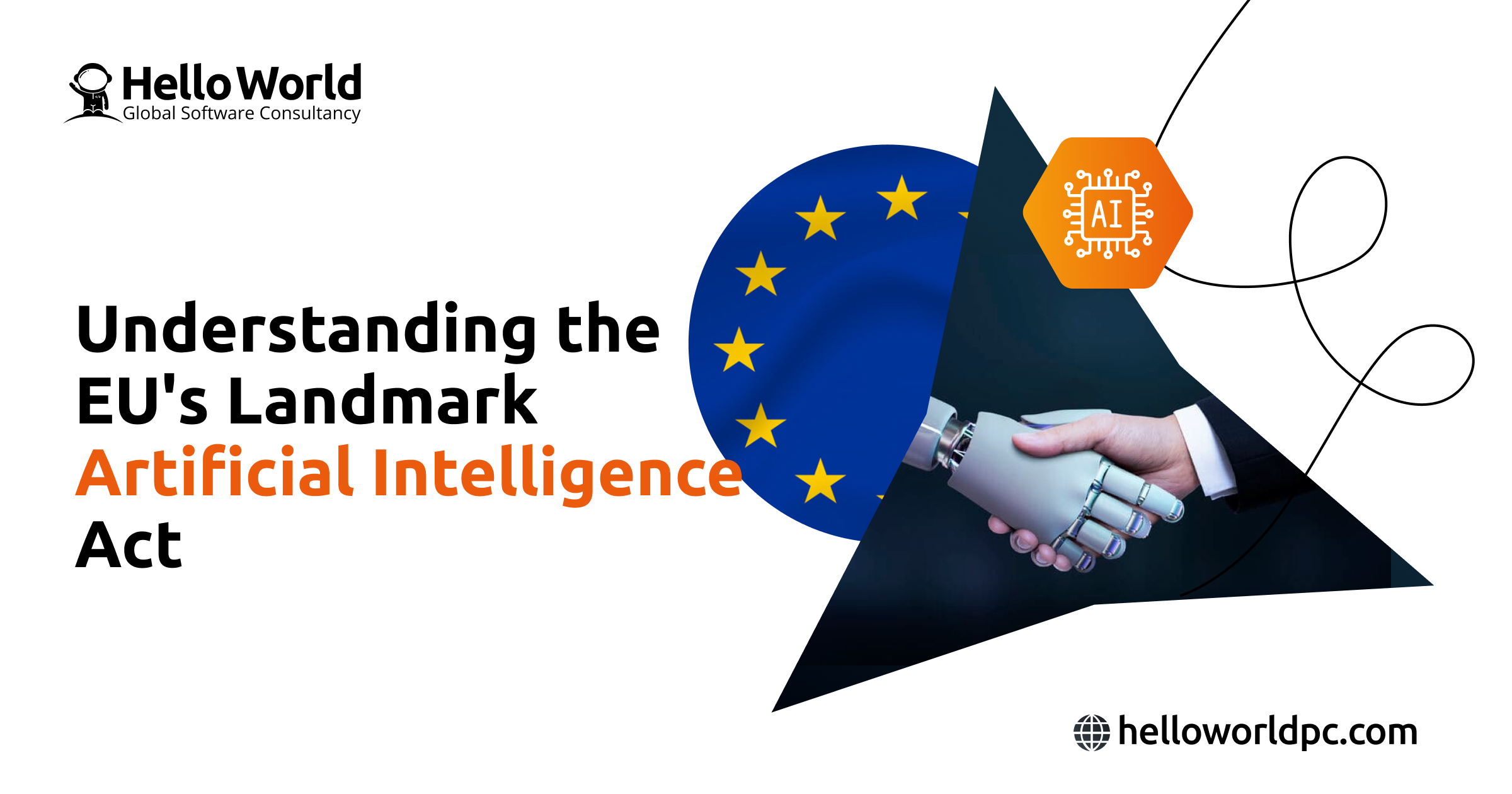Understanding the EU's Landmark Artificial Intelligence Act